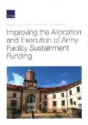 Improving the Allocation and Execution of Army Facility Sustainment Funding