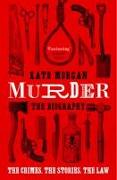 Murder: The Biography