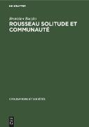 Rousseau Solitude et communauté