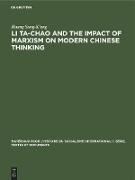Li Ta-Chao and the Impact of Marxism on Modern Chinese Thinking