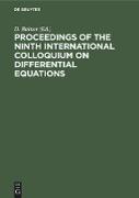 Proceedings of the Ninth International Colloquium on Differential Equations