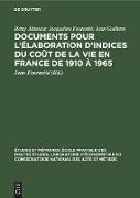 Documents pour l¿élaboration d¿indices du coût de la vie en France de 1910 à 1965