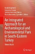 An Integrated Approach for an Archaeological and Environmental Park in South-Eastern Turkey