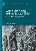 Louisa May Alcott and the Textual Child