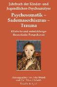 Psychosomatik - Sadomasochismus - Trauma