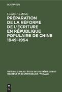 Préparation de la réforme de l¿écriture en République Populaire de Chine 1949¿1954