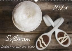 Süßkram - Leckereien aus der Küche (Wandkalender 2021 DIN A3 quer)
