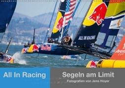 All In Racing - Segeln am Limit - Fotografien von Jens Hoyer (Wandkalender 2021 DIN A2 quer)