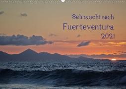 Sehnsucht nach Fuerteventura (Wandkalender 2021 DIN A2 quer)