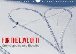 For the Love of It - Snowboarding and Bicycles / UK-Version (Wall Calendar 2021 DIN A4 Landscape)