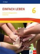Einfach Leben 6. Ausgabe Bayern Realschule. Schülerbuch Klasse 6