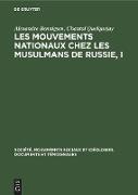Les mouvements nationaux chez les musulmans de Russie, I