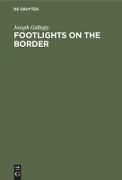 Footlights on the Border