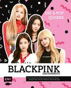 Blackpink – Die K-Pop-Queens – Das Fanbuch