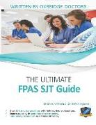 The Ultimate FPAS SJT Guide: 300 Practice Questions, Expert Advice, Fully Worked Explanations, Score Boosting Strategies, Time Saving Techniques, U