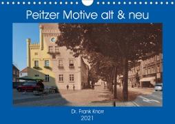Peitzer Motive alt und neu (Wandkalender 2021 DIN A4 quer)