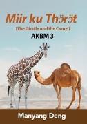 The Giraffe and the Camel (Jö ku A&#331,au) is the third book of AKBM kids' books