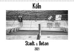 Köln - Stadt & Beton (Wandkalender 2021 DIN A3 quer)