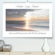 Mehr vom Meer: Sehnsuchtskalender für Ostseeliebhaber (Premium, hochwertiger DIN A2 Wandkalender 2021, Kunstdruck in Hochglanz)