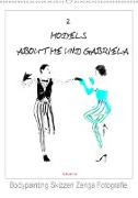 2 MODELS - ABOUT ME UND GABRIELA - Bodypainting Skizzen Zenga Fotografie (Wandkalender 2021 DIN A2 hoch)