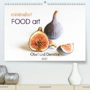 minimalist FOOD art Obst und Gemüse (Premium, hochwertiger DIN A2 Wandkalender 2021, Kunstdruck in Hochglanz)