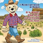 El Sr Waldorf Viaja hacia el Gran Estado de Texas