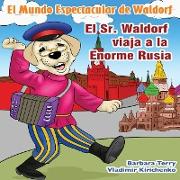 El Sr Waldorf viaja a la Enorme Rusia