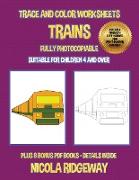 Trace and color worksheets (Trains): This book has 40 trace and color worksheets. This book will assist young children to develop pen control and to e