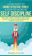 Learn Habits of Highly Effective People & How to Increase Self Discipline