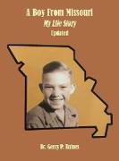 A Boy From Missouri, My Life Story