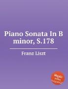 Piano Sonata In B minor, S.178