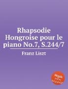 Rhapsodie Hongroise pour le piano No.7, S.244/7. Hungarian Rhapsody