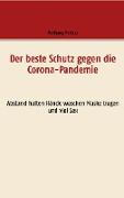 Der beste Schutz gegen die Corona-Pandemie