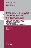 On the Move to Meaningful Internet Systems 2007: OTM 2007 Workshops