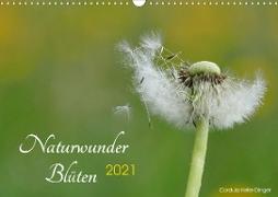 Naturwunder Blüten (Wandkalender 2021 DIN A3 quer)