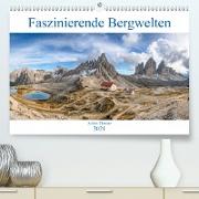 Faszinierende Bergwelten (Premium, hochwertiger DIN A2 Wandkalender 2021, Kunstdruck in Hochglanz)