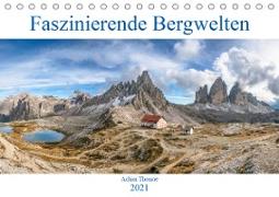 Faszinierende Bergwelten (Tischkalender 2021 DIN A5 quer)