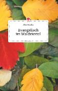 Evangelisch im Waldviertel. Life is a Story - story.one