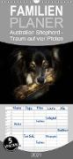 Australian Shepherd - Traum auf vier Pfoten - Familienplaner hoch (Wandkalender 2021 , 21 cm x 45 cm, hoch)