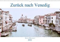 Zurück nach Venedig (Wandkalender 2021 DIN A3 quer)