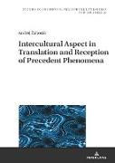 Intercultural Aspect in Translation and Reception of Precedent Phenomena