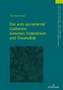 Das «auto sacramental» Calderóns zwischen Tridentinum und Theatralität