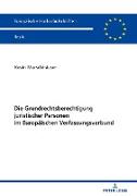 Die Grundrechtsberechtigung juristischer Personen im Europäischen Verfassungsverbund