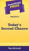 Short Story Press Presents Today's Second Chance