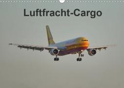Luftfracht-Cargo (Wandkalender 2021 DIN A3 quer)