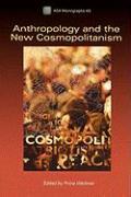 Anthropology and the New Cosmopolitanism