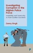 Investigating Corruption in the Afghan Police Force
