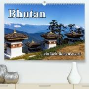 Bhutan - einfach liebenswert (Premium, hochwertiger DIN A2 Wandkalender 2021, Kunstdruck in Hochglanz)