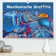 Mexikanische Graffitis (Premium, hochwertiger DIN A2 Wandkalender 2021, Kunstdruck in Hochglanz)