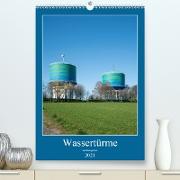 Wassertürme im Ruhrgebiet (Premium, hochwertiger DIN A2 Wandkalender 2021, Kunstdruck in Hochglanz)